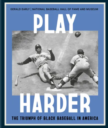 Play Harder: The Triumph of Black Baseball in America